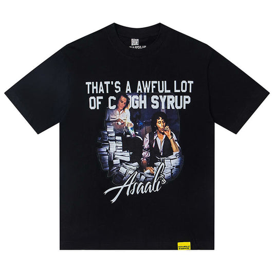 THATS A AWFUL LOT OF COUGH SYRUP Tee