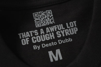 THATS A AWFUL LOT OF COUGH SYRUP Long Sleeve Tee