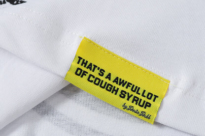 THATS A AWFUL LOT OF COUGH SYRUP Tee