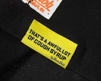 THATS A AWFUL LOT OF COUGH SYRUP Tee