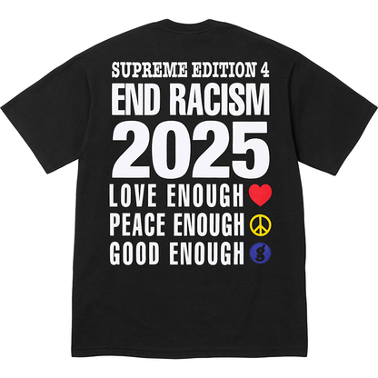 Supreme 25ss Goodenough Week15 End Racism Tee
