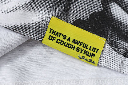 THATS A AWFUL LOT OF COUGH SYRUP Tee